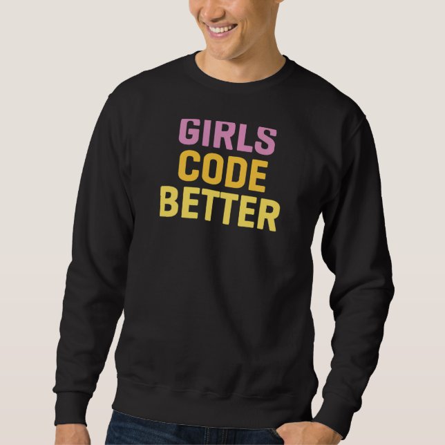 Girls Code Bättre Programming Computer Science Lång Ärmad Tröja (Framsida)