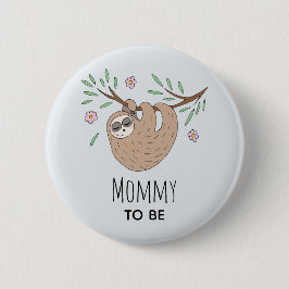 Girls Cute Sloth-Mamman som ska vara babystötare Knapp