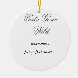 Girls Gone wild Bachelorette party name date bride Julgransprydnad Keramik