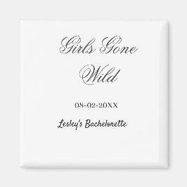 Girls Gone wild Bachelorette party name date bride Magnet