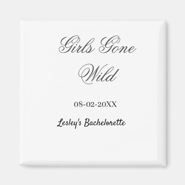 Girls Gone wild Bachelorette party name date bride Magnet (Framsidan)