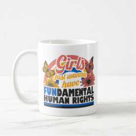 Girls Just Wanna Have Fundamental Rights Kaffemugg