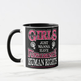 Girls Just Wanna Have Fundamental Rights Mugg