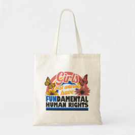 Girls Just Wanna Have Fundamental Rights Tygkasse
