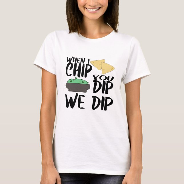 Girls Night Out Funny Chips and Dip Shirt T (Framsida)