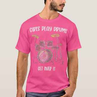 Girls Play Drums T Shirt