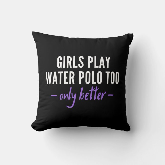 Girls play water polo too. Only better. Kudde (Framsida)