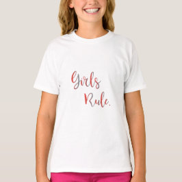 Girls Rule - Typography Inspirational Coola T Shirt