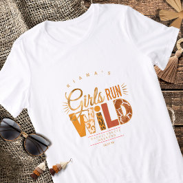 Girls Run Wild Safari Bachelorette ID1148 T Shirt