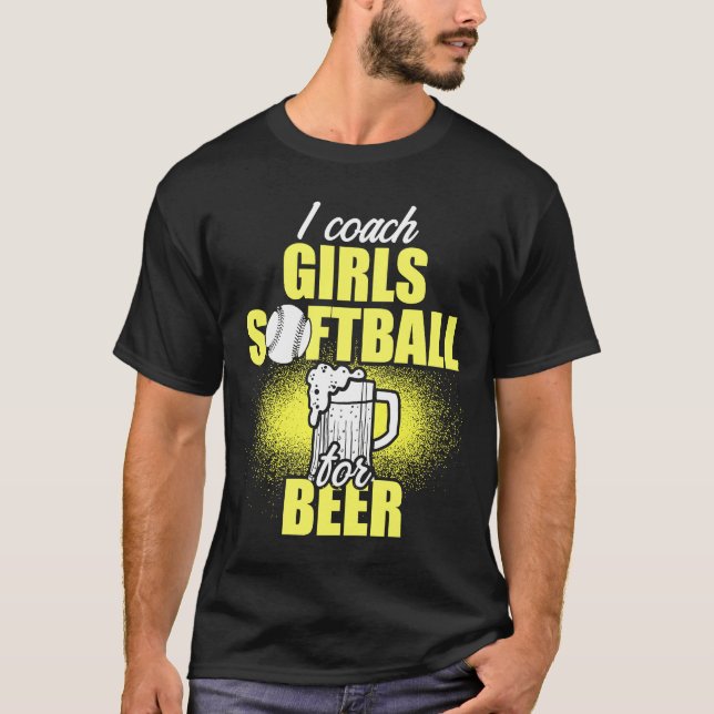 Girls Softball Coach for Beer Team T Shirt (Framsida)