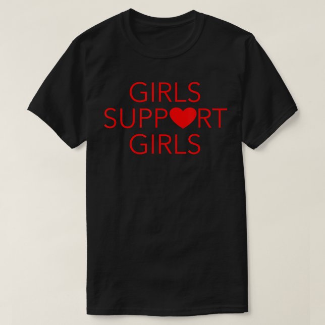Girls Support Girls  T Shirt (Design framsida)