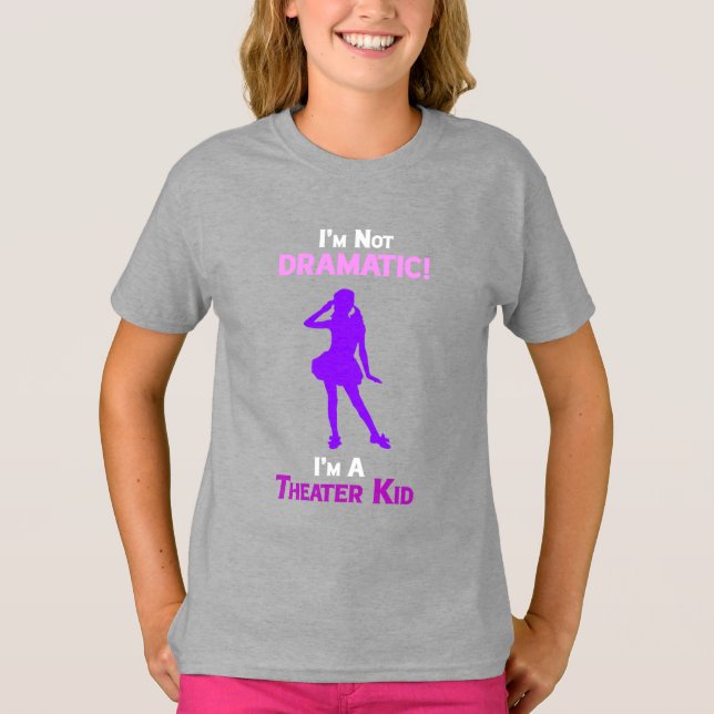 Girls Theatre Kid  T-Shirt (Framsida)
