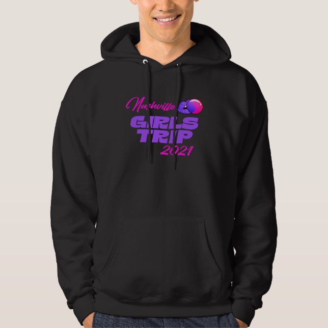 Girls Trip 2021 Nashville Fun Party Girls Getaway Hoodie (Framsida)