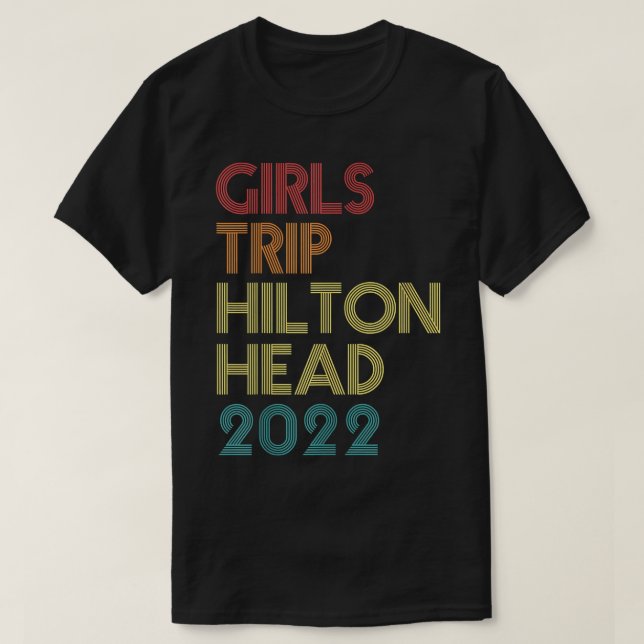 Girls Trip 2022 Hilton Head Island Vacation Matchi T Shirt (Design framsida)