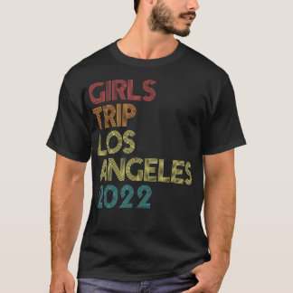 Girls Trip 2022 Los Angeles Vacation Matching Vint T Shirt