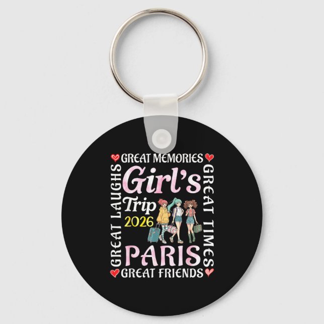 Girls Trip 2026 Paris Great Friends Vacation Trave Nyckelring (Framsida)