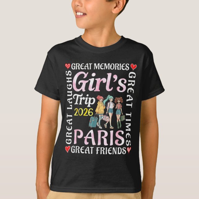 Girls Trip 2026 Paris Great Friends Vacation Trave T Shirt (Framsida)