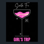 Girls Trip Beach Drink Santa Fe New Mexico  Poster<br><div class="desc">Girls Trip Beach Drink Santa Fe New Mexico</div>