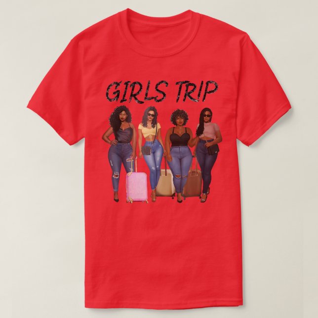 Girls Trip Black Women Queen Melanin African Ameri T Shirt (Design framsida)