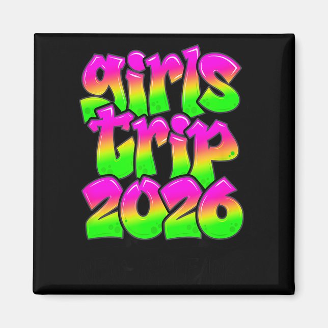 Girls Trip New Orleans Louisiana 2026 Graffiti Gre Magnet (Framsidan)