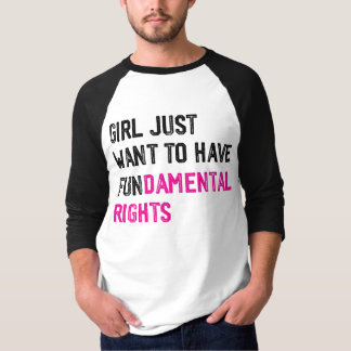 GIRLS VILL BARA HA GRUNDLÄGGANDE HÖGER T SHIRT