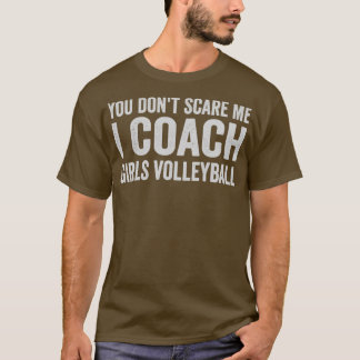 Girls Volleyball Coach T Shirt