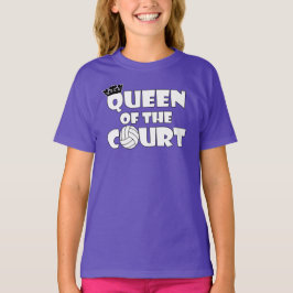 Girls Volleyball Queen of the Court Funny T-Shirt