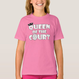 Girls Volleyball Queen of the Court Funny T-Shirt