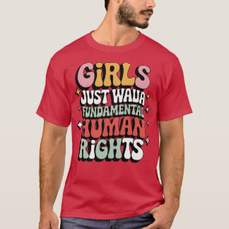 GIRLS WANNA HAR BARA GRUNDLÄGGANDE MÄNSKLIGA HÖGER T SHIRT
