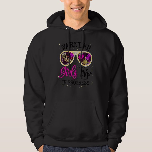 Girls Weekend, Vacation Squad Warning Girls Trip I Hoodie (Framsida)