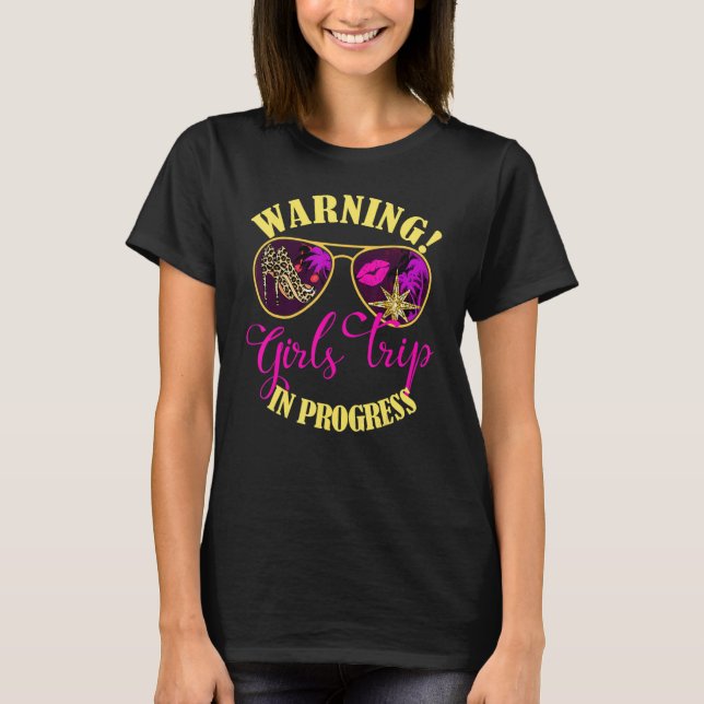 Girls Weekend, Vacation Squad Warning Girls Trip I T Shirt (Framsida)