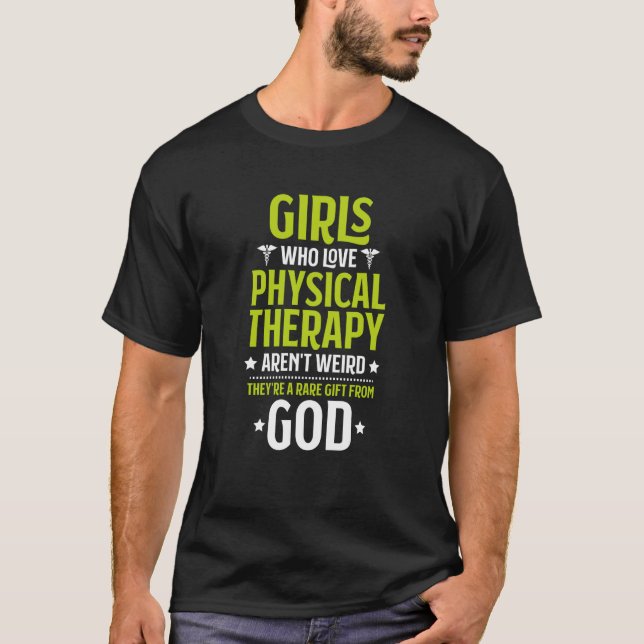 Girls Who Love Physical Therapy PT Physical Therap T Shirt (Framsida)