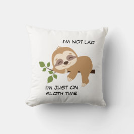 Girly Cute Sloth Time Funny Quote Kudde