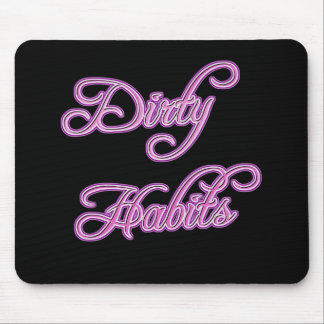 Girly Dirty Habits Mousepad Musmatta