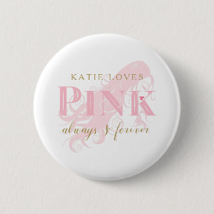Girly Kärlek Rosa Forever Woman Silhouette och Nam Knapp