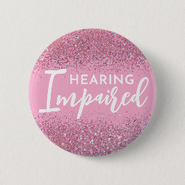 Girly Pink Glitter Script Hearing Impaired Knapp