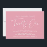 Girly Rosa | Cute Modern Script 21:a födelsedagen Inbjudningar<br><div class="desc">Moderna 21-årsinbjudningar med "21-årsjubileum" i ett handskript. Enkel,  textskyddad design med vitt teckensnitt på ljusa rosor.</div>