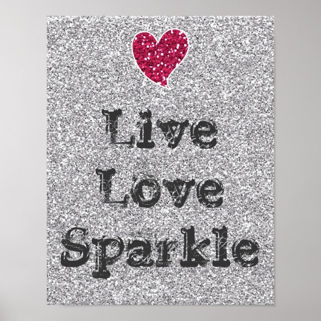 Girly Silver Glitter Live Kärlek Gnistra citat Poster (Framsidan)