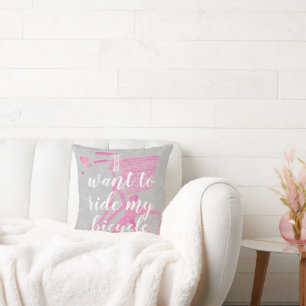 Girly Typography-citat jag vill cykla Kudde