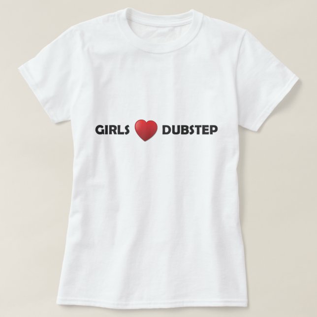 Girsl hjärta Dubstep Tee Shirt (Design framsida)