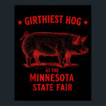 Girthiest Hog At The Minnesota State Fair Funny G  Poster<br><div class="desc">Girthiest Hog At The Minnesota State Fair Funny G</div>