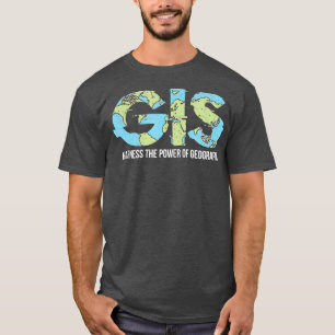 GIS utnyttjar den geografiska kraften T Shirt