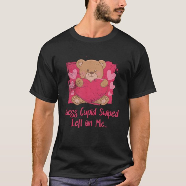 Gissa Cupid Swiped Lämnat på mig Funny Valentines  T Shirt (Framsida)