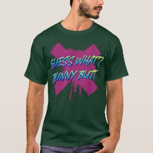 Gissa vad Bunny Butt Rabbit Älskare Funny Sarcasm T Shirt