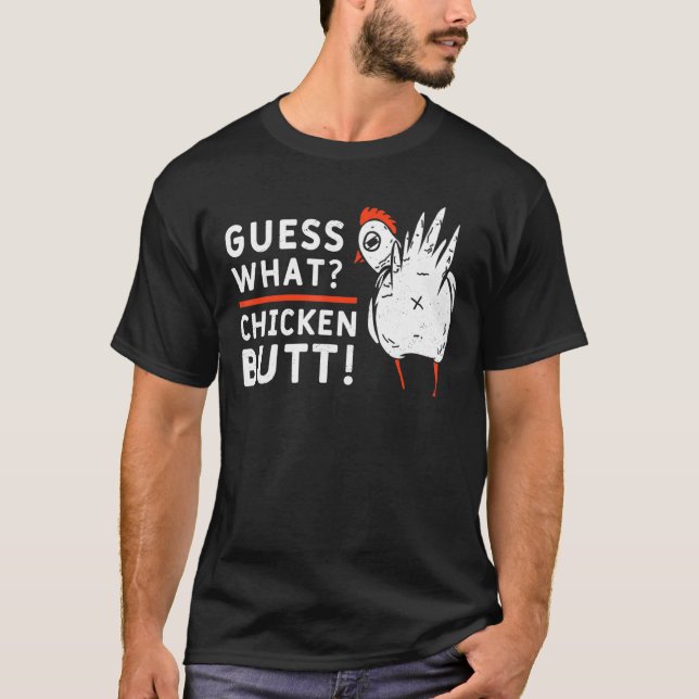 Gissa vad chickButt Farmer Chicken Älskare Idea är T Shirt (Framsida)