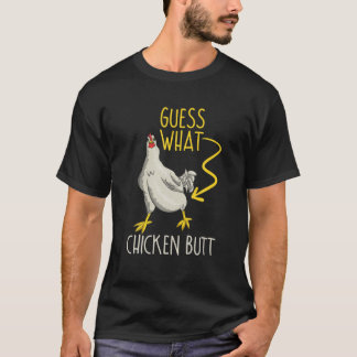 Gissa vad chickButt funny Farm Animal Bird Chi är T Shirt