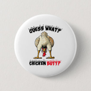 Gissa vad Chicken Butt Chicken Saker Joke Butt Hu Knapp