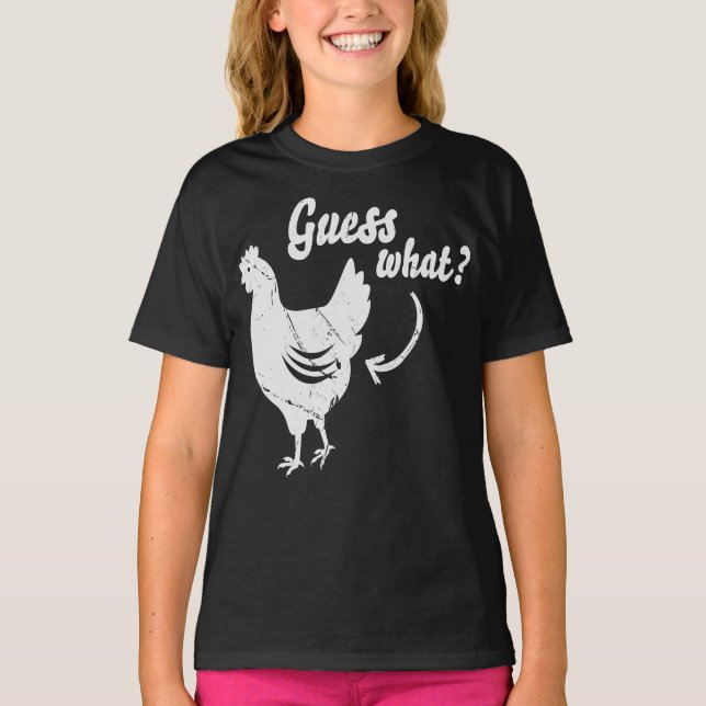 Gissa vad Chicken Butt Funny är T Shirt (Framsida)