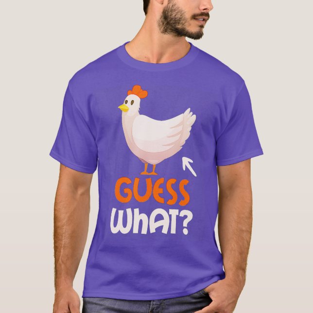 Gissa vad Chicken Butt Funny Chicken Älskare Gift T Shirt (Framsida)