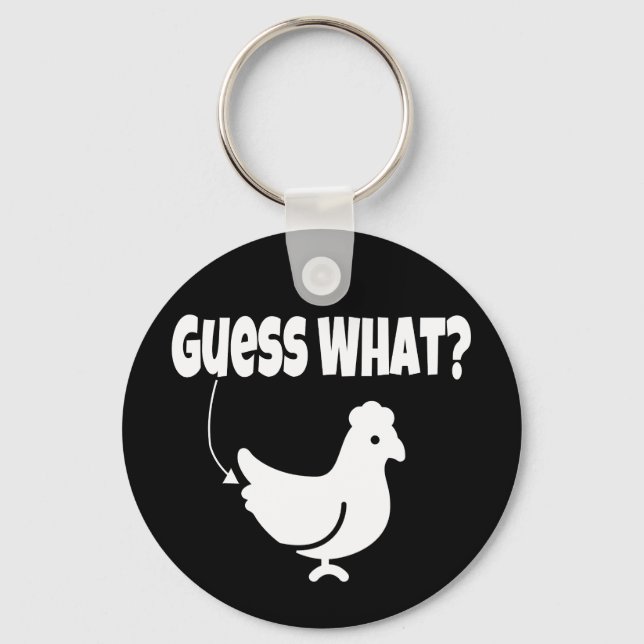 Gissa vad? Chicken Butt Funny Gift Nyckelring (Framsida)